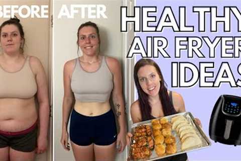 HEALTHY AIR FRYER RECIPES PT. 6 | Foods I Eat to Lose Weight | Tips &amp; Ideas for Air Frying