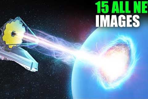 James Webb Telescope 15 ALL NEW Images SHOCK The Entire Space Industry