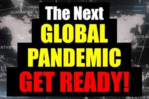 MUST SEE! Evidence of the Coming PANDEMIC – Be READY!