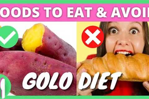 Foods To Eat &amp; Avoid On The GOLO Diet
