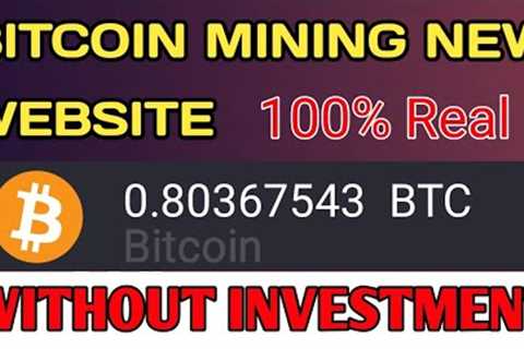 New Free Bitcoin Mining Website - New Free Cloud Mining Website - Earn Free $10 Daily