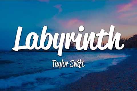 Taylor Swift - Labyrinth (Lyrics)
