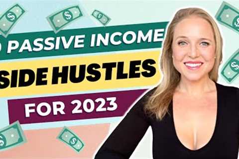 10 Passive Income Side Hustle Ideas To Make Money Online in 2023