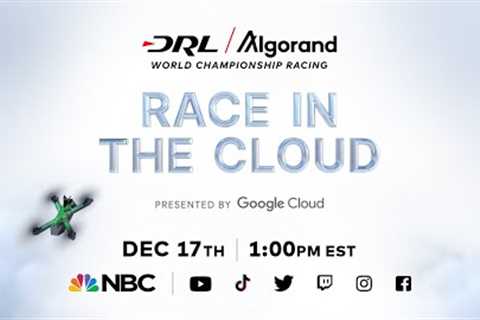 DRL's Race in the Cloud presented by Google Cloud