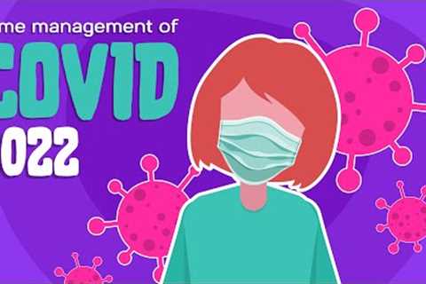 What to do if I have COVID? Treatment &amp; Recovery at Home ~ 2022 UPDATE