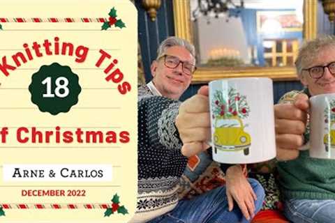 18th of December - 24 Knitting Tips of Christmas - Christmas Calendar - by ARNE &amp; CARLOS