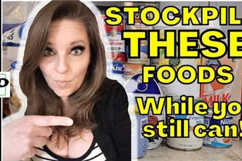 Is it too late to start??  Stockpile these foods while you still can!