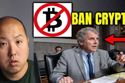 US Senate Banking Chair Wants to Ban Bitcoin &amp; Crypto