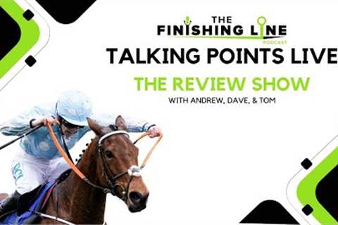LIVE Talking Points - The Review Show, Davy Russell Retirment | #65 | Horse Racing