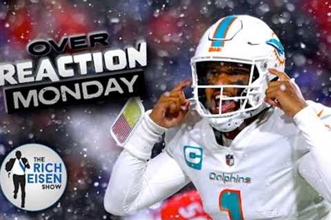 ‘Overreaction Monday’ - Rich Eisen on Tua, Cowboys, Jets, Bengals, Vikings, Brady-Belichick &amp;..