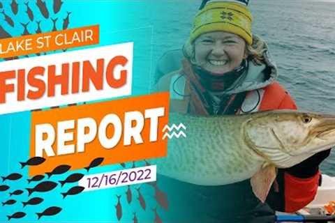 Lake St. Clair Fishing Report 12/16/2022