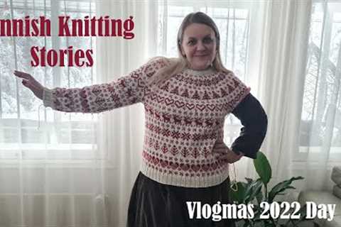 Finnish Knitting Stories - Vlogmas 2022 - Day 17