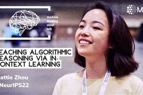 #91 - HATTIE ZHOU - Teaching Algorithmic Reasoning via In-context Learning #NeurIPS