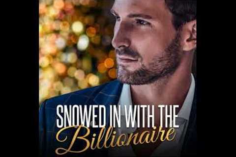 Billionaire Christmas Romance by Leslie North: Snowed in with the Billionaire – Complete Audiobook