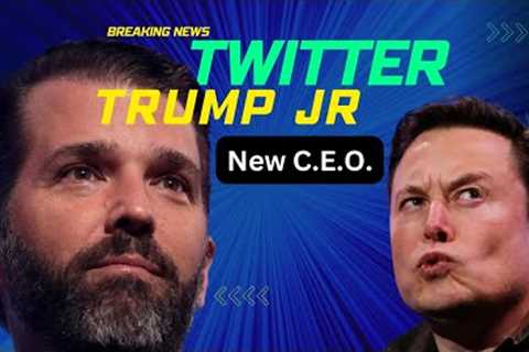TOTAL SHOCK: Elon Musk Appoints Donald Trump Jr. as New Twitter CEO
