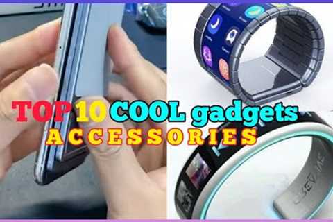 Top 10 Jaw-dropping Gadgets and Tech Accessories | EP-1