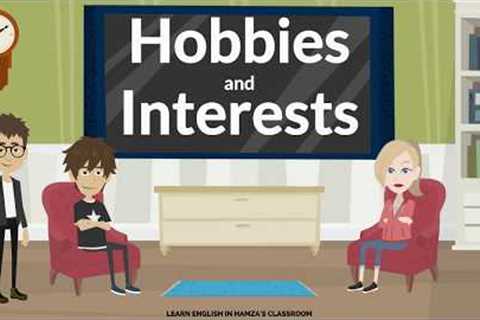 Hobbies and Interests  |  Learn English in Hamza's Classroom  |  Let's Learn English