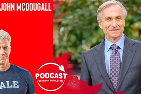 Dr. John McDougall - Truth Bombs and Starches for the Win