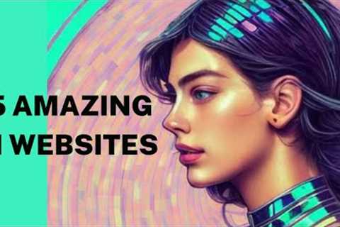 5 crazy AI websites that will blow your mind