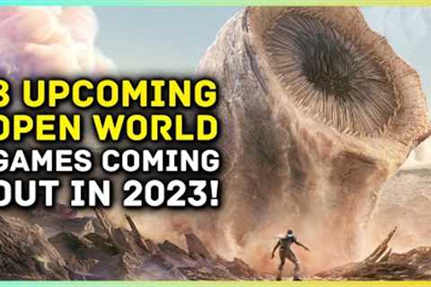 8 Open World Games You Need To Play In 2023 &amp; Beyond PS5, XBOX, PS4 &amp; PC!