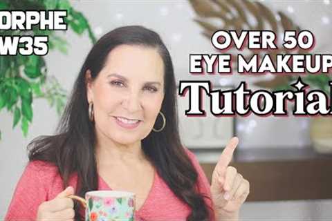 Over 50: Morphe W35 - Eye Makeup Tutorial!