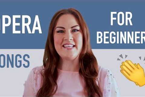 7 Opera Songs for Beginners | How to Sing Opera