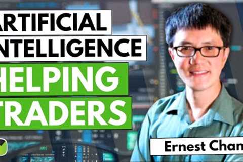 AI For Trading Forex (What You Can &amp; Can't Do!) - Ernest Chan