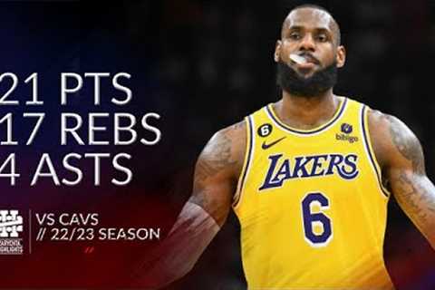 LeBron James 21 pts 17 rebs 4 asts vs Cavs 22/23 season