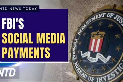 FBI Silent on Social Media Payments; Border Patrol Seeks Contractors for Construction of Barrier