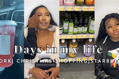 Days in my life | work | Christmas shopping| Starbucks