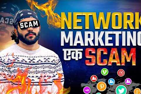 MLM Scam | Network marketing scam | Pyramid Schemes | Reality of Network marketing | Ankush Chawla