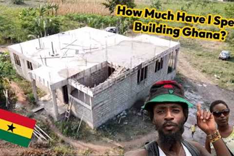 How Much Have I Spent Building in Ghana? (FULL WALKTHROUGH &amp; LAND COSTS)