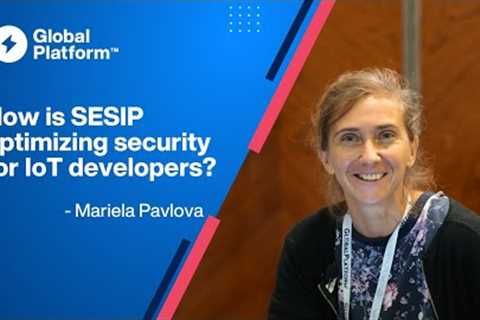 How is SESIP optimizing security certification for IoT developers?