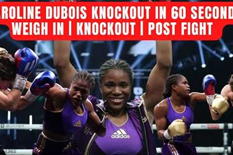 🚨 CAROLINE DUBOIS KNOCKOUT WIN | Weigh In | Post Fight #sports #video #youtube #trending #boxing