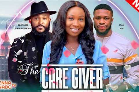 THE CARE GIVER - SONIA UCHE, BLOSSOM CHUKWUJEKWU, STAN NZE 2022 EXCLUSIVE NOLLYWOOD MOVIE