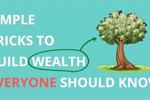 How To Build Wealth 2023 | Simple and Easy Tricks
