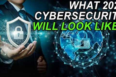 What 2023 Cybersecurity Will Look Like?