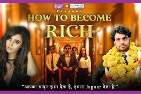 How To Become Rich | MLM | Ft. @SatishRay1 &amp; Rashika | The BLUNT
