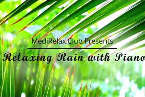 Relaxing rain with sweet piano music - Reduce stress and be calm