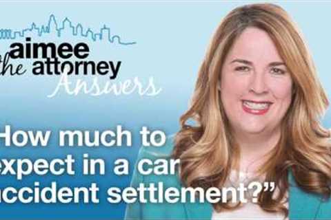 How Much to Expect From a Car Accident Settlement? Car Crash Lawyer Gives the Real Truth