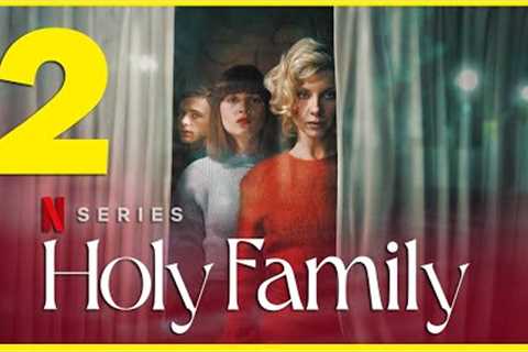 Holy Family Season 2 : Netflix Release Date, Plot , Is It Renewed Or Cancelled ? | Series Studio