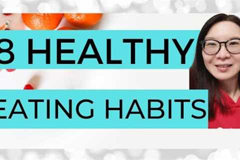 8 HEALTHY EATING HABITS | HOW TO EAT HEALTHY