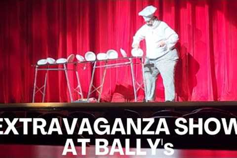 Extravaganza Show at Bally's Las Vegas