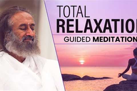 Guided Meditation for Relaxation &amp; Stress-relief | Gurudev