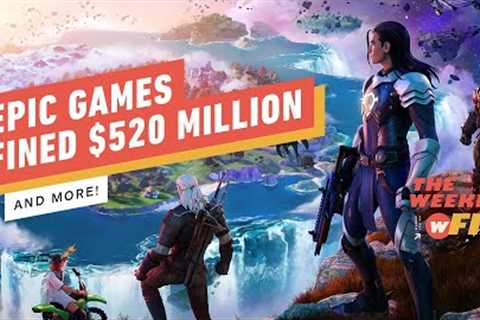 Epic Games Fined $520 Million, Henry Cavill’s Warhammer 40K Adaptation, &amp; More! | IGN The..