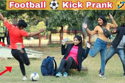 Fake Football Kick Prank 🤣😂  | DR Prank