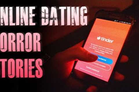 3 TRUE Scary Online Dating Horror Stories | True Scary Stories