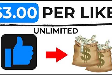 Earn $3.00 per Like *$983.00 a Day* Make Money Online for FREE 2023