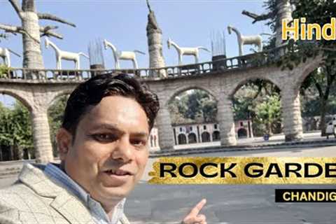 ROCK GARDEN Chandigarh | Best Man Made Architect in Chandigarh | Ticket | Timing | Location