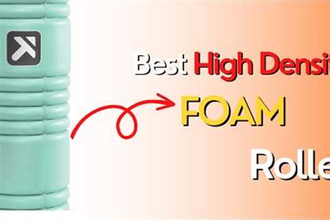 Best High Density foam roller on Amazon in 2022 | Top 5 High Density foam roller Review
